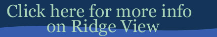 Click here for Ridge View Info